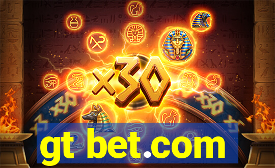 gt bet.com